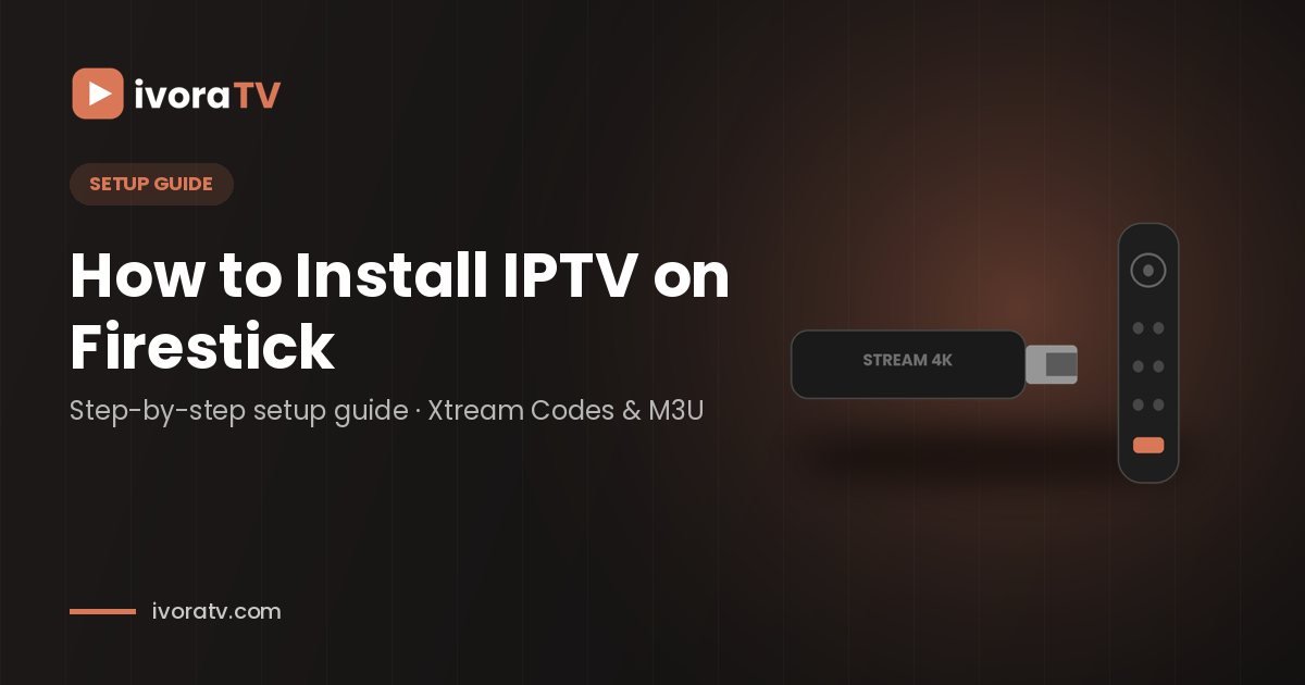IPTV on Firestick setup with IPTV Smarters